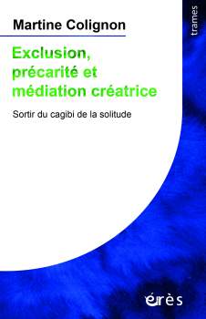 artine COLIGNON, Exclusion, précarite et médiation. Couverture