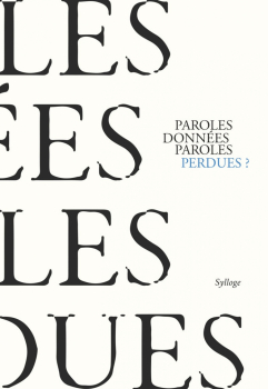 COLLECTIF SYLLOGE, Paroles données parole perdues. Couverture