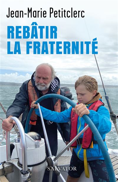 Couverture. Jean-Marie Petitclerc, Rebâtir la fraternité