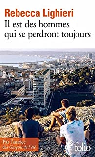 Couverture. Rebecca Lighieri. Il est des hommes qui se perdront toujours