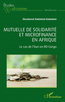 Dieudonné Kabongo Kabongo. “Mutuelle de solidarité et microfinance en Afrique”