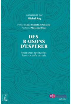 Michel RAY (coord.). “Des raisons d’espérer”