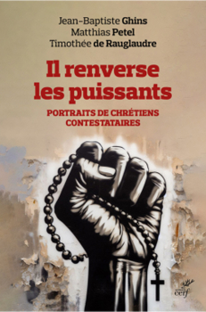 Jean-Baptiste GHINS, Matthias PETEL, Timothée DE RAUGLAUDRE. “Il renverse les puissants”