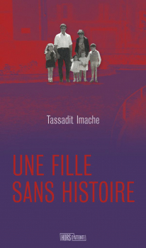 Tassadit IMACHE. “Une fille sans histoire”