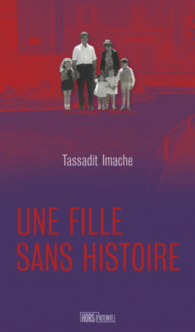 Tassadit IMACHE. “Une fille sans histoire”