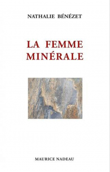 Nathalie BÉNÉZET. “La femme minérale”
