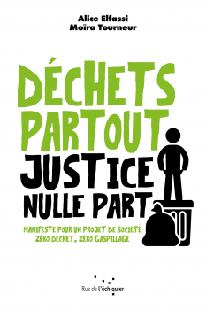 Alice ELFASSI, Moïra TOURNEUR. “Déchets partout, justice nulle part”