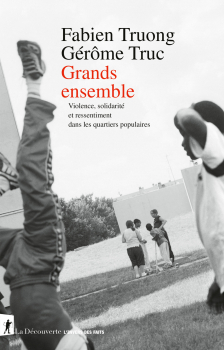 Fabien TRUONG et Gérôme TRUC. “Grands ensemble”