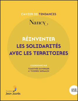 Timothée DUVERGER et Thierry GERMAIN (coord.). “Réinventer les solidarités avec les territoires”