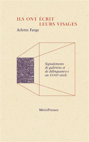 Arlette Farge. “Ils ont écrit leurs visages”