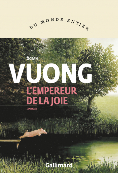 Ocean VUONG. L’empereur de la joie