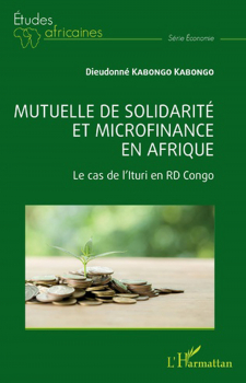 Dieudonné Kabongo Kabongo. “Mutuelle de solidarité et microfinance en Afrique”