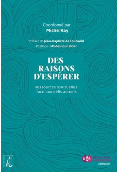 Michel RAY (coord.). “Des raisons d’espérer”