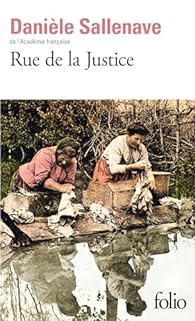 Danièle SALLENAVE. “Rue de la Justice”