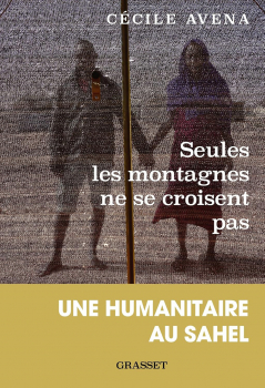 Cécile AVENA. “Seules les montagnes ne se croisent pas”