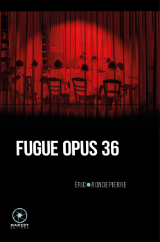 Éric RONDEPIERRE. “Fugue Opus 36”
