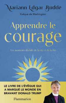 Mariann Edgar BUDDE. Apprendre le courage. Les moments décisifs de la vie et de la foi